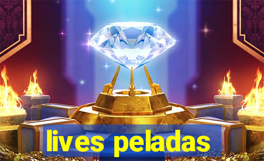 lives peladas